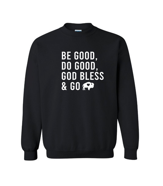 Be Good Sweatshirt