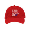 Be Good Baseball Hat