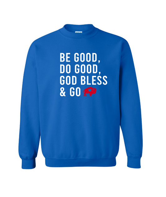 Be Good Sweatshirt