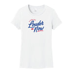 Ladies Little Bit Louder Now T Shirt