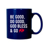 Be Good Coffee Mug